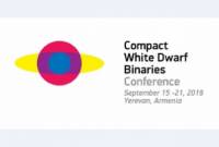 Opening ceremony of Compact White Dwarf Binaries conference held in Yerevan, Armenia